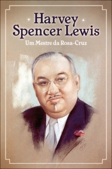 Harvey Spencer Lewis, Um Mestre da Rosa-Cruz