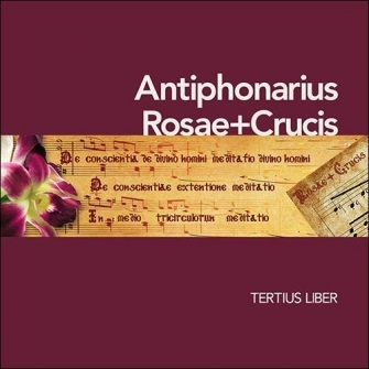 CD - Antiphonarius Rosae+Crucis, Tertius Liber